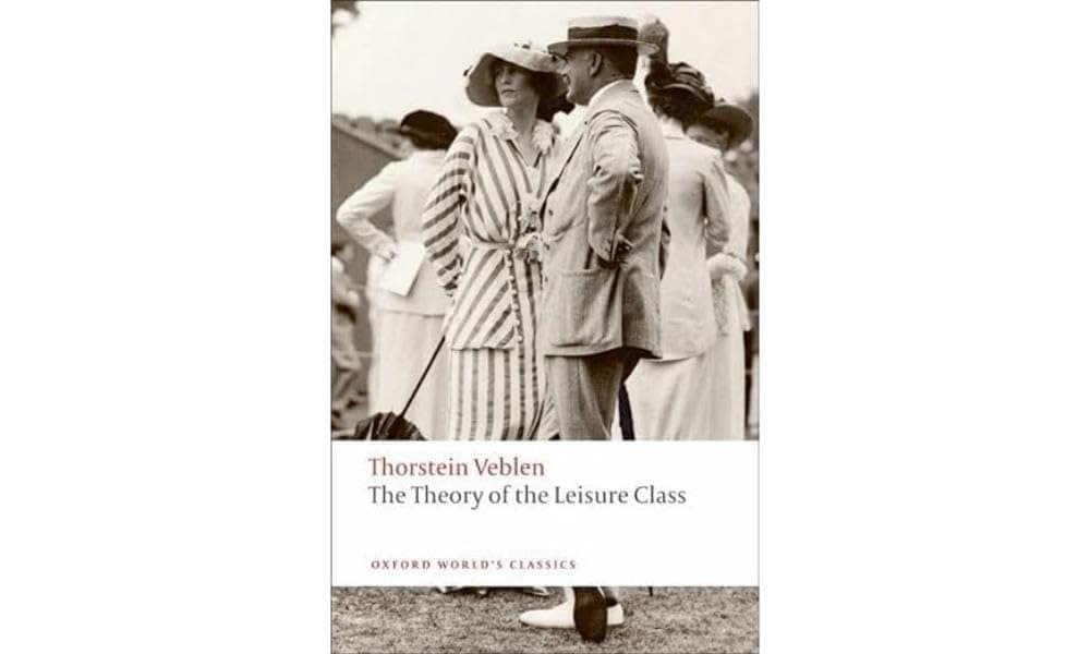 The Theory of the Leisure Class (Oxford World's Classics) cover