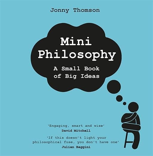 Mini Philosophy: A Small Book of Big Ideas cover