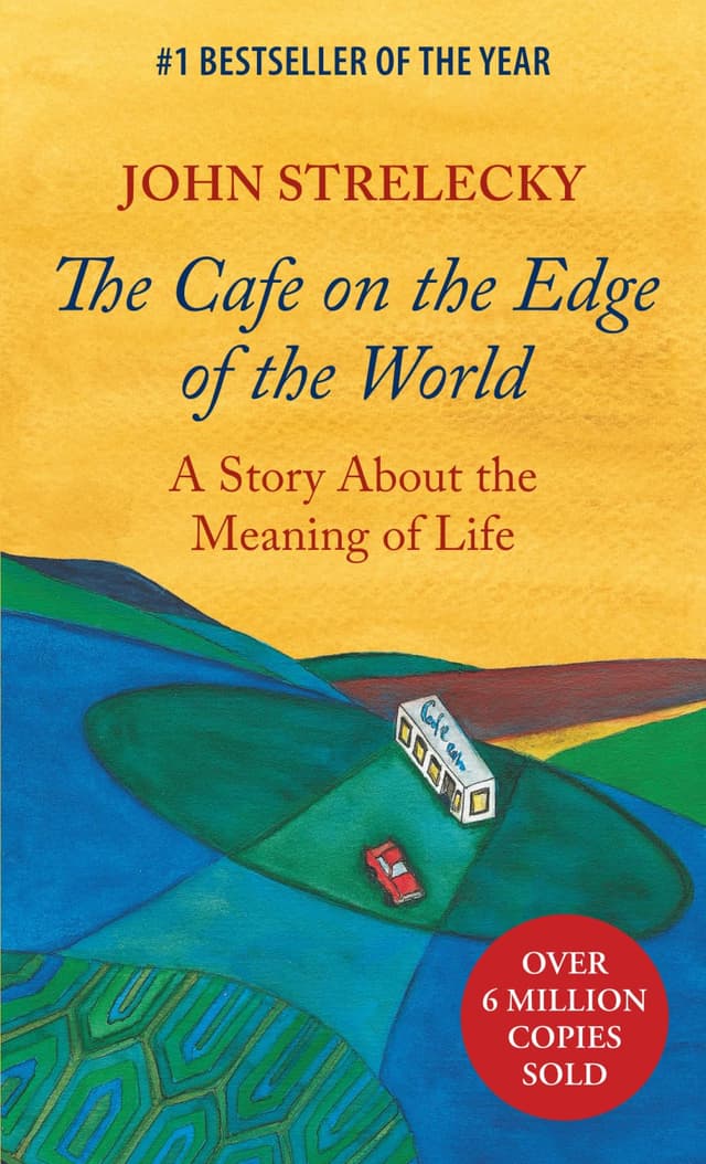 The Cafe on the Edge of the World: A Story About the Meaning of Life cover