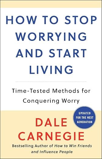 How to Stop Worrying and Start Living cover