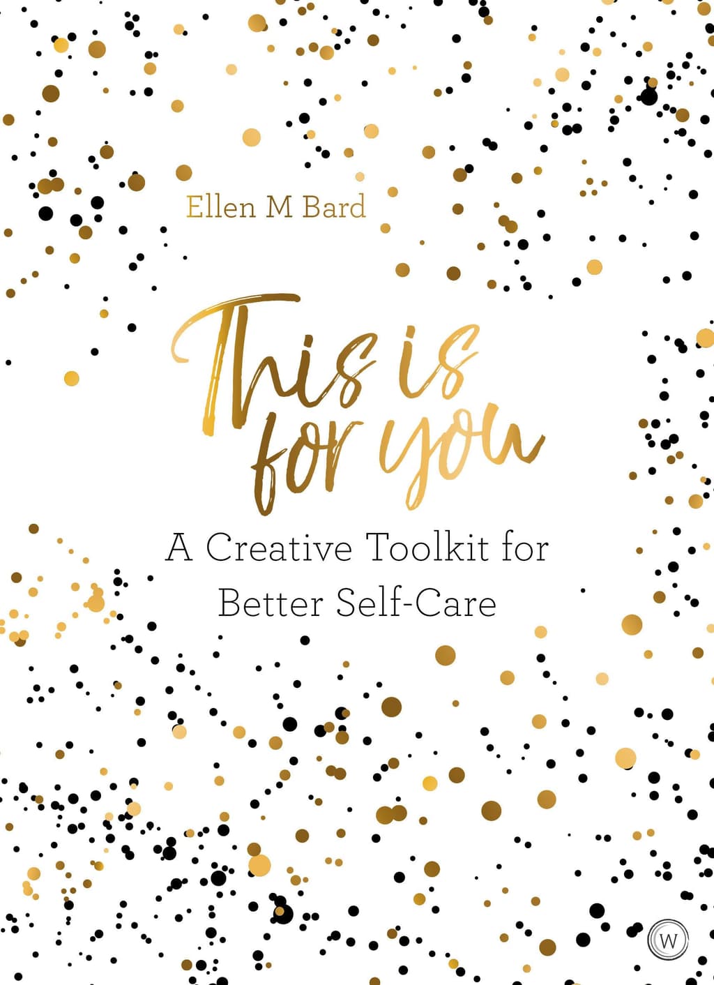 This Is for You: A Creative Toolkit for Better Self-Care cover