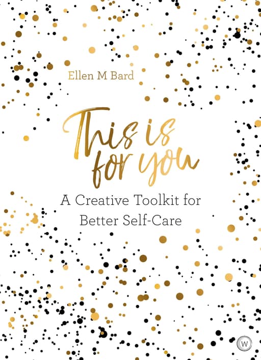 This Is for You: A Creative Toolkit for Better Self-Care cover