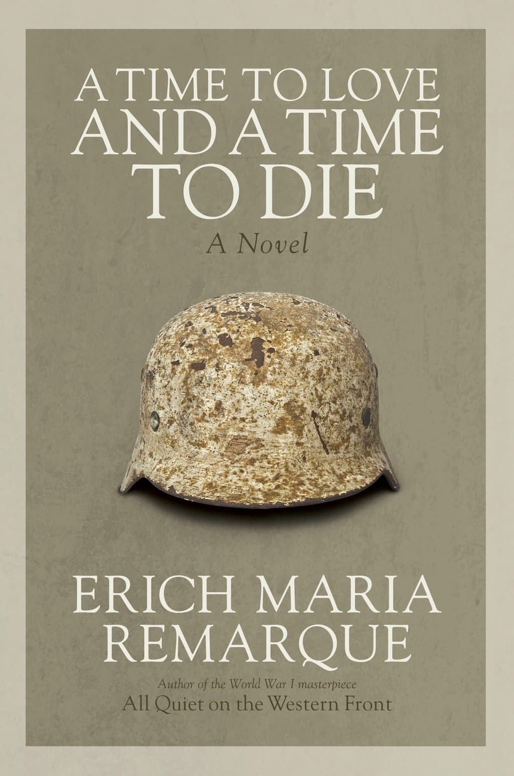 A Time to Love and a Time to Die: A Novel cover