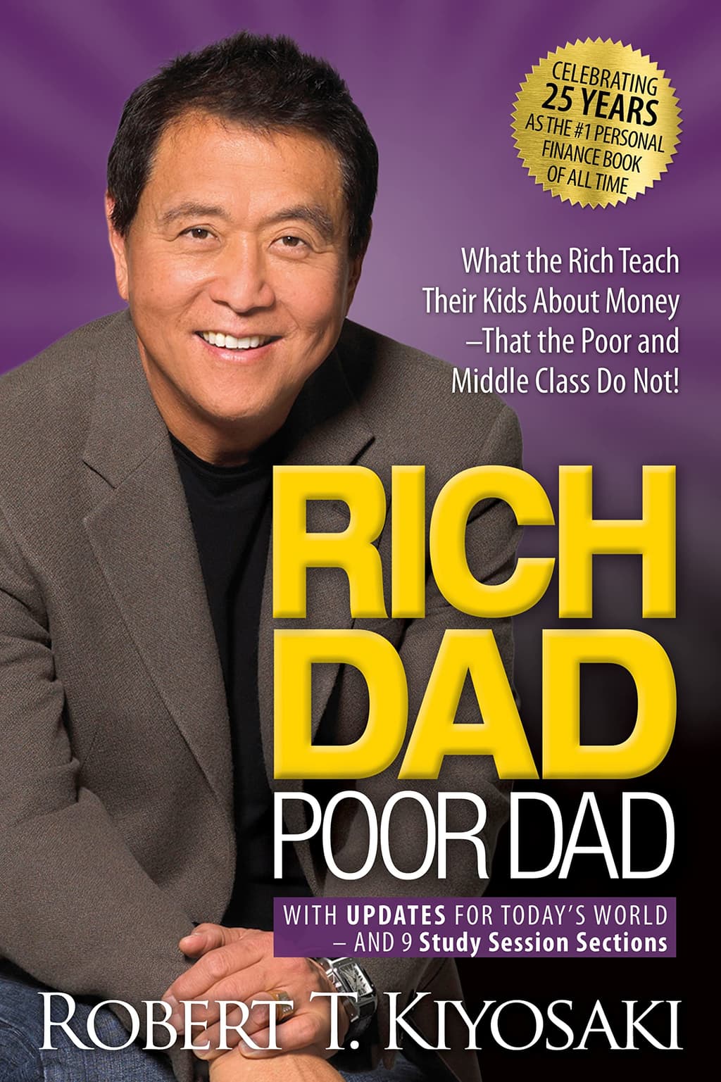 Rich Dad Poor Dad: What the Rich Teach Their Kids About Money That the Poor and Middle Class Do Not! cover