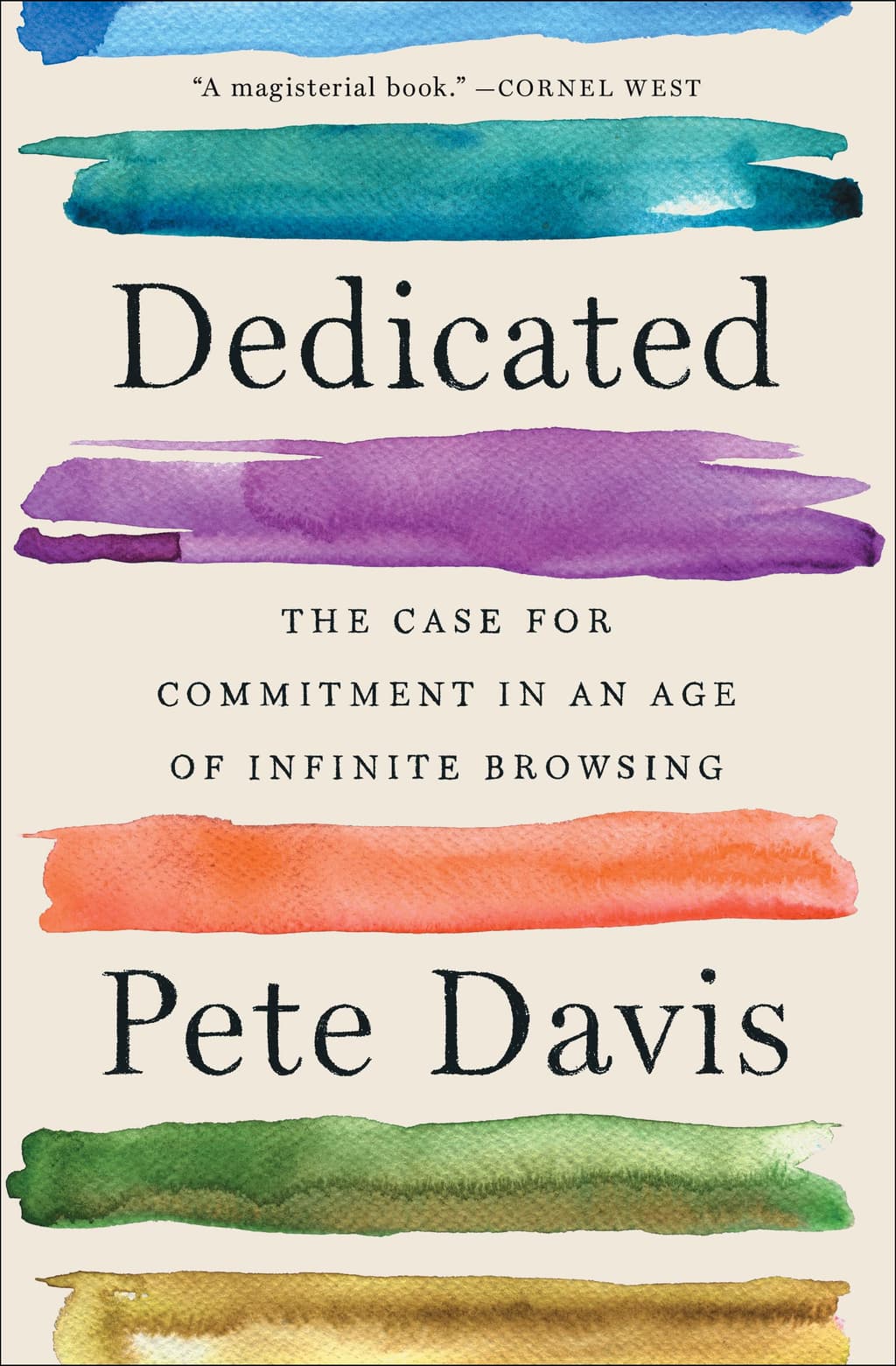 Dedicated: The Case for Commitment in an Age of Infinite Browsing cover
