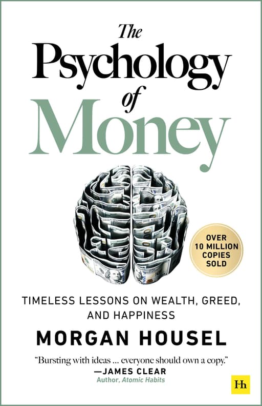 The Psychology of Money: Timeless Lessons on Wealth, Greed, and Happiness cover